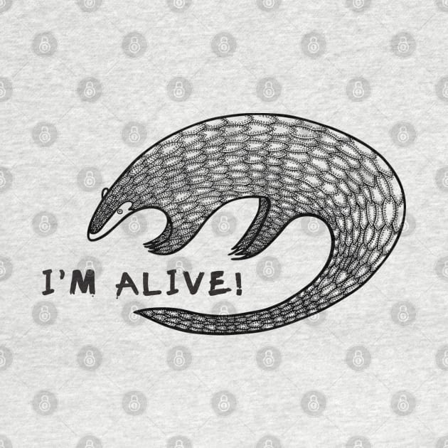Pangolin - I'm Alive! - animal ink art design on white by Green Paladin